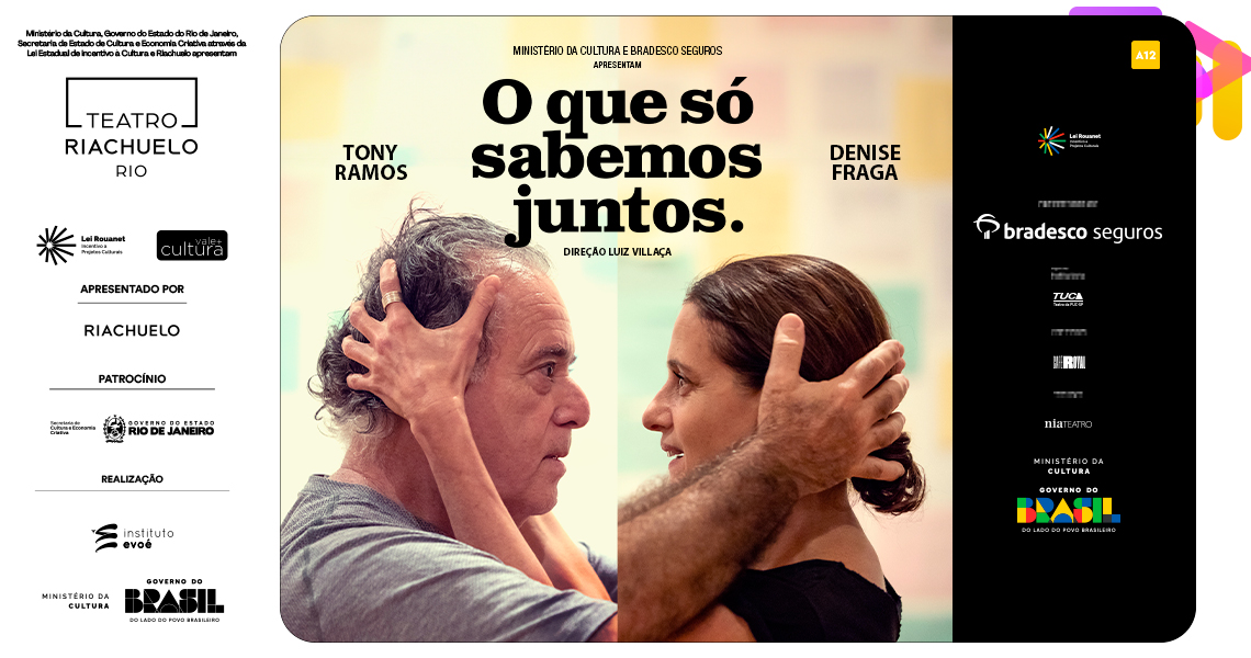 O Que Só Sabemos Juntos - Com Denise Fraga E Tony Ramos - Ingresso.com