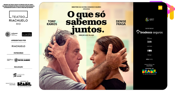 O Que Só Sabemos Juntos - Com Denise Fraga E Tony Ramos