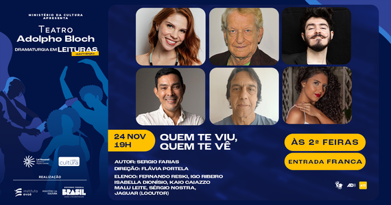 Dramaturgia em Leituras : Quem te viu, quem te vê? 