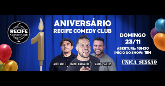 Aniversário De 1 Ano - Recife Comedy Club (Flávio Andradde, Carlos Santos E Alex Alves)
