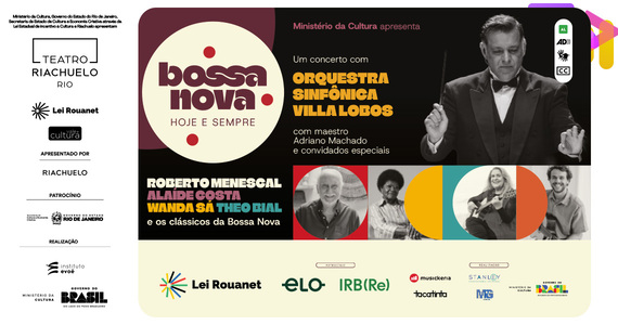 Show: Bossa Nova Hoje E Sempre Com Orquestra Sinfônica Villa Lobos E Convidados