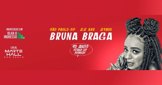 Bruna Braga - 10 Anos Stand-Up Comedy