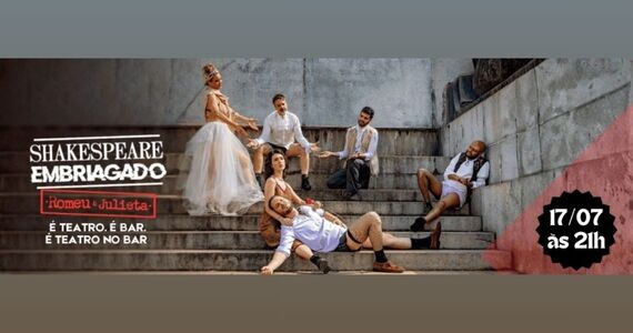 "Shakespeare Embriagado" - Romeu & Julieta