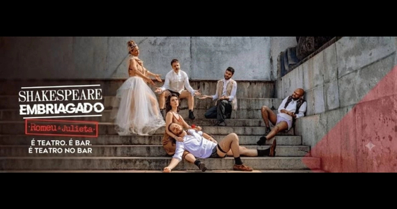 "Shakespeare Embriagado" - Romeu & Julieta