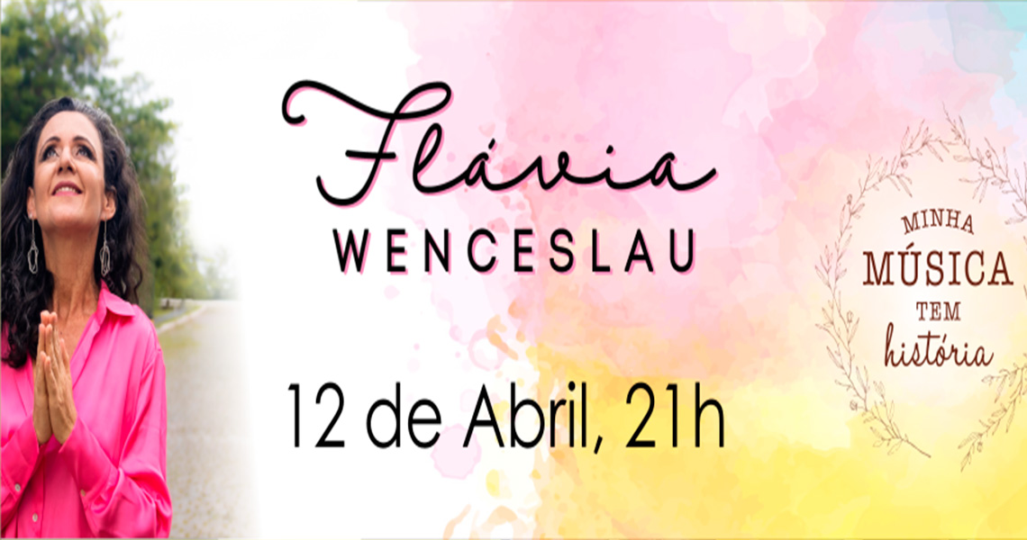 Minha Música Tem História Com Flávia Wenceslau - Ingresso.com