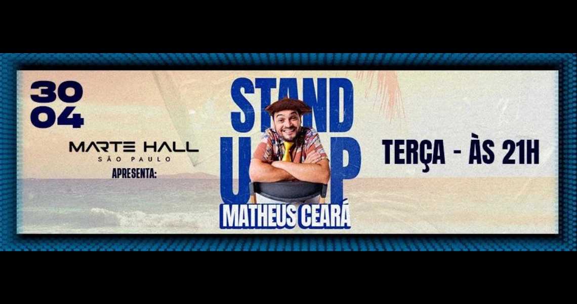 Matheus Ceará Stand Up Ingresso