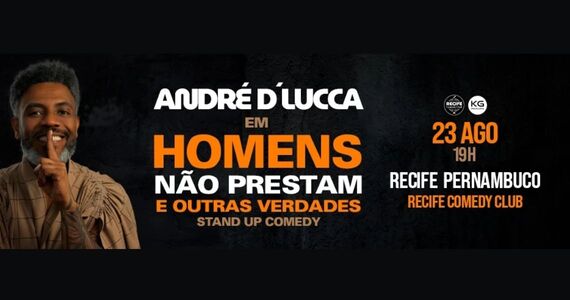 André D'Lucca Em: "Homens Não Prestam E Outras Verdades" Stand-Up Comedy Show