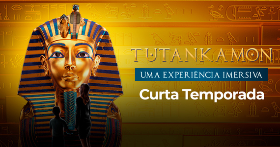 TUTANKAMON, UMA EXPERIÊNCIA IMERSIVA