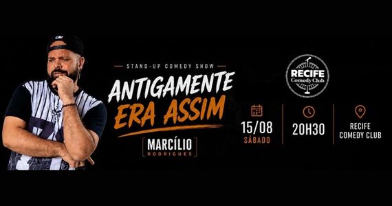 Marcílio Rodrigues Em: - Antigamente Era Assim - Show Solo - Stand-Up Comedy