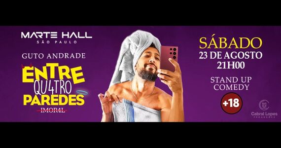 Guto Andrade - Entre Quatro Paredes Stand-Up Comedy +18