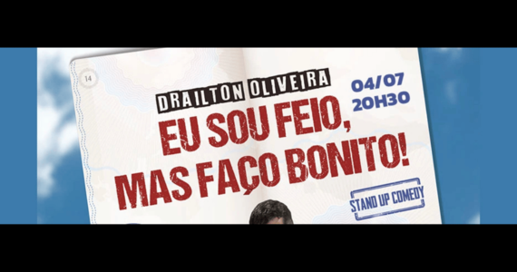 Drailton Oliveira Em: "Eu Sou Feio, Mas Faço Bonito!" Show Solo - Stand Up Comedy