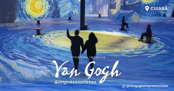 Van Gogh & Impressionistas - Cuiabá
