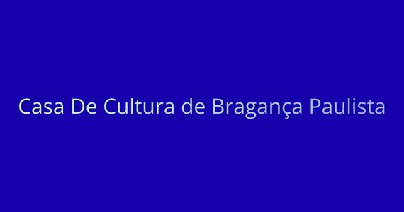 Casa de Cultura de Bragança Paulista