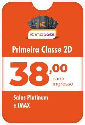 Primeira Classe 2D - R$ 38,00 Cada Ingresso