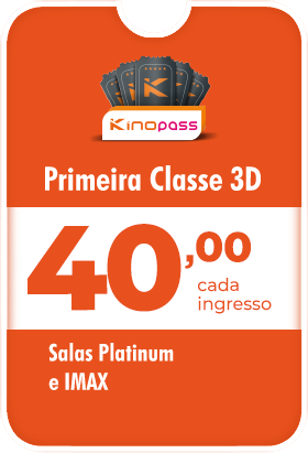 Primeira Classe 3D - R$ 40,00 Cada Ingresso