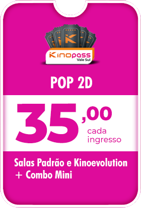 Pop 2D - R$ 35,00 Cada Ingresso