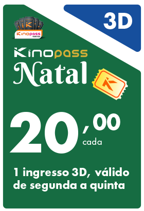 Kinopass Natal 3D – Segunda a Quinta - R$ 20,00 Cada Ingresso