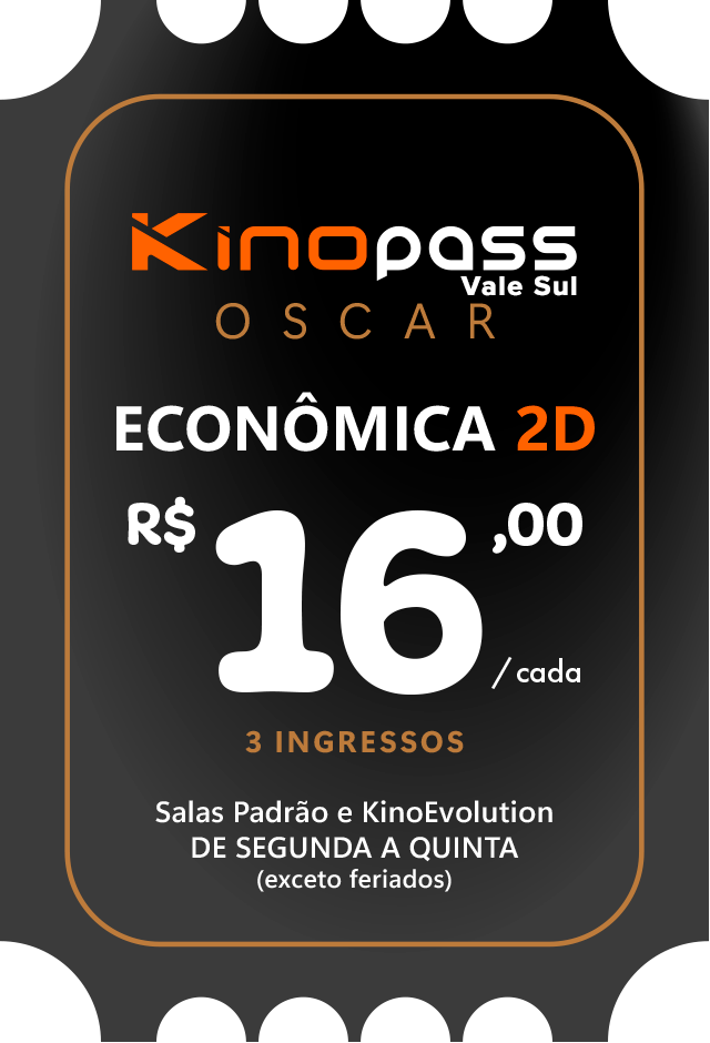 Economica 2D - R$ 16,00 Cada Ingresso. De segunda a quinta (exceto feriados)