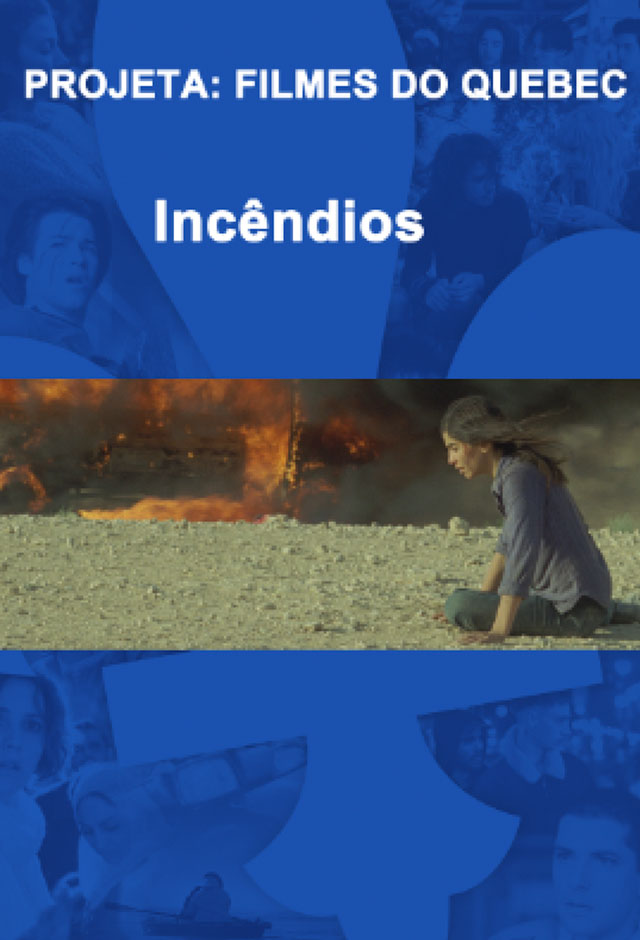 Incêndios - Mostra Quebec