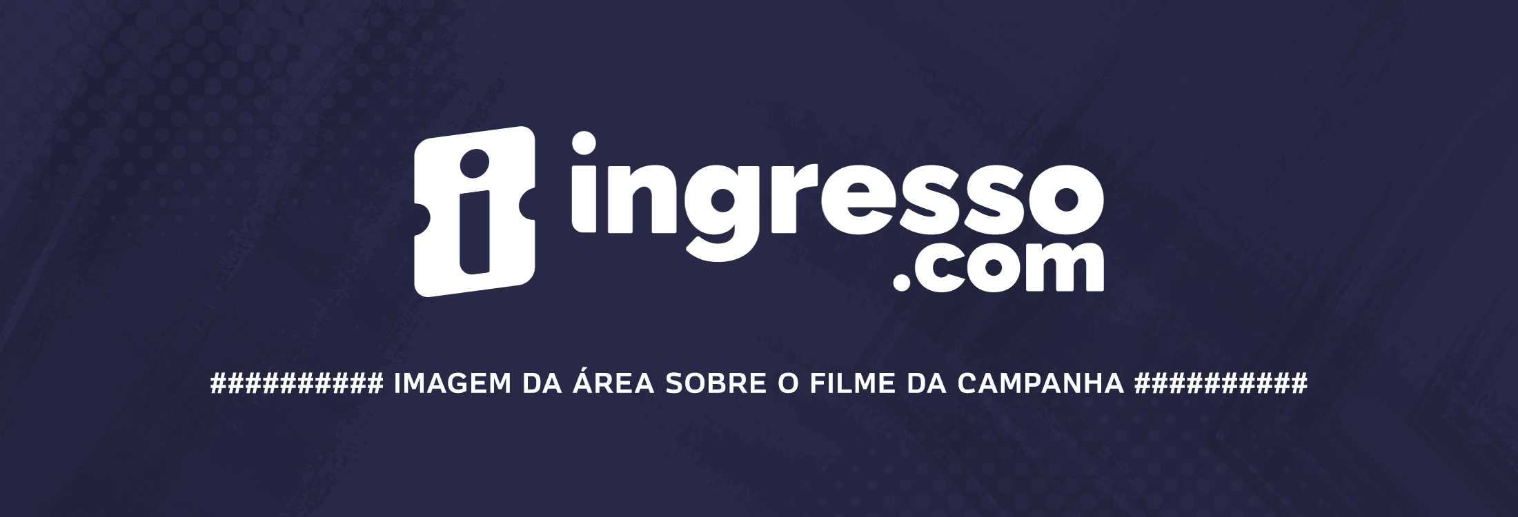 ########## TÍTULO/TEXTO DA ÁREA SOBRE O FILME DA CAMPANHA ##########