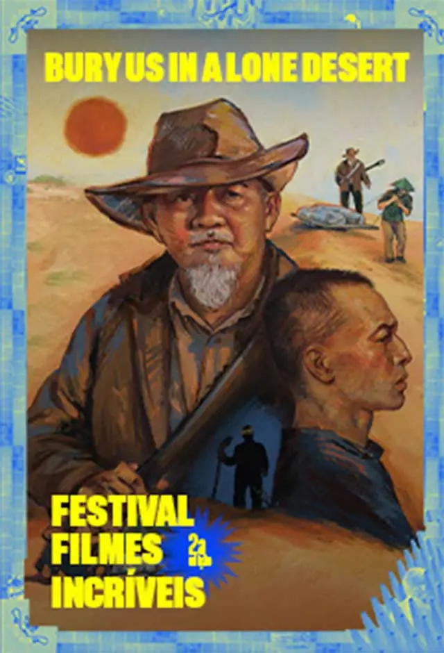 Bury Us In A Lone Desert - Festival Filmes Incríveis