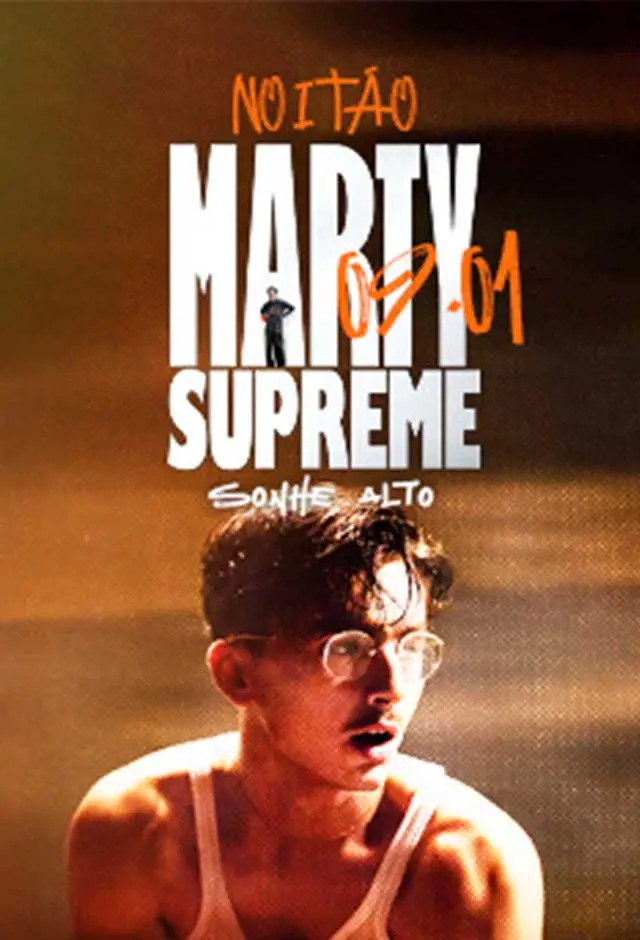 Noitão Marty Supreme - sonhe alto - Josh Safdie - Ingresso.com