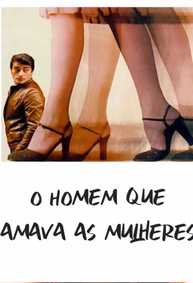 O Homem Que Amava As Mulheres