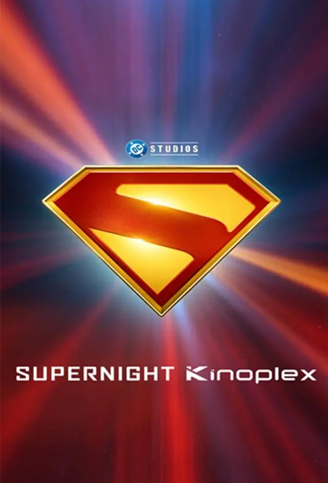 Superman - Supernight Kinoplex