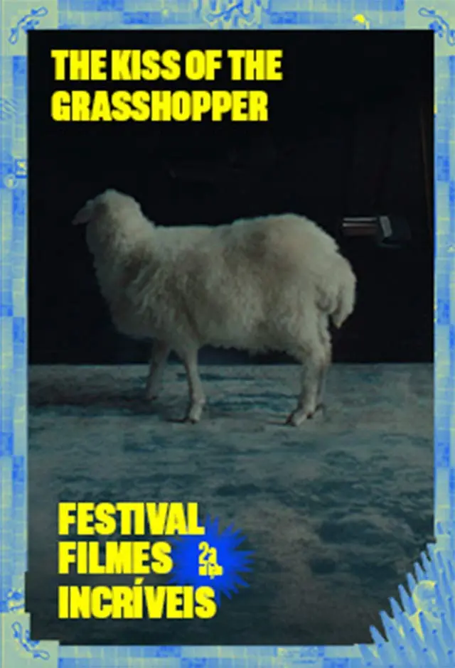 The Kiss Of The Grasshopper - Festival Filmes Incríveis